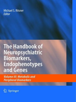 cover image of The Handbook of Neuropsychiatric Biomarkers, Endophenotypes and Genes, Volume III